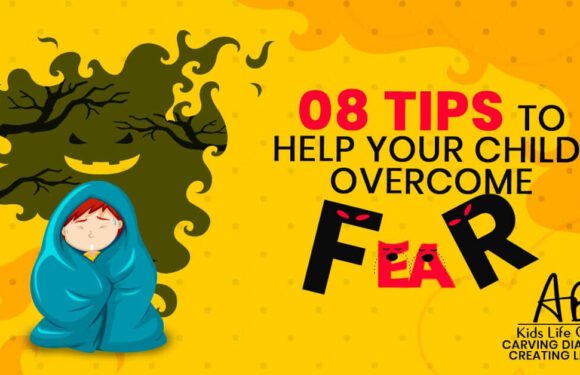 8 Tips To Help Your Child Overcome Fear