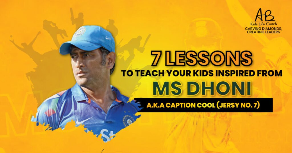 7 Lessons To Teach Your Kids Inspired From Ms Dhoni