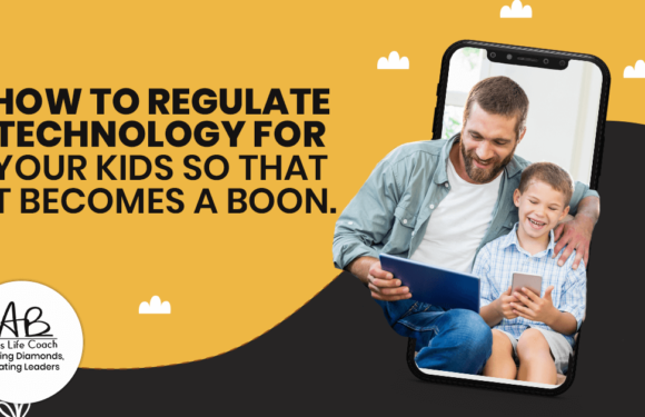 How To Regulate Technology for Your Kids so that it Becomes a Boon