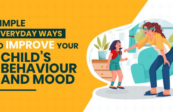 Simple Everyday Ways to Improve Your Child’s Behavior and Mood