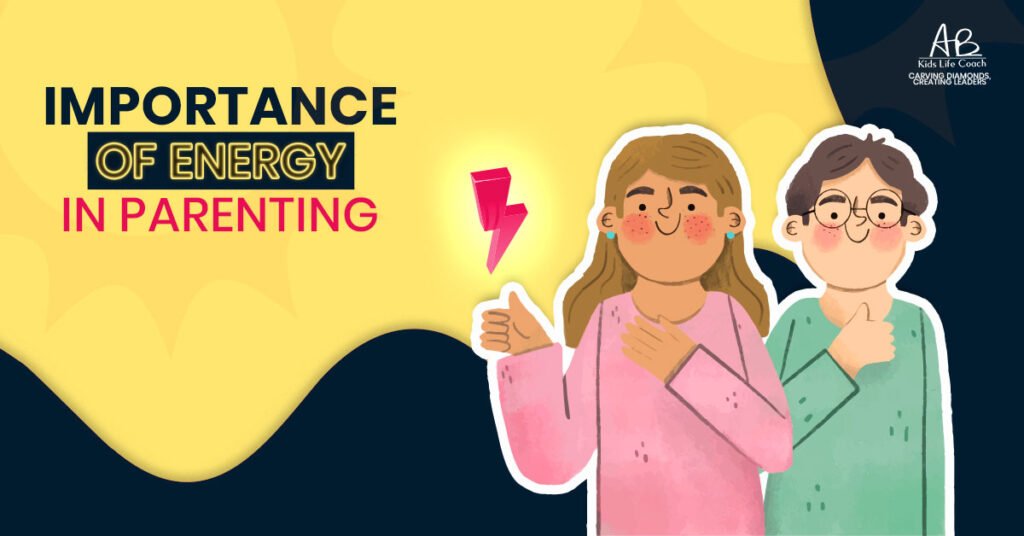 Importance of Energy in Parenting