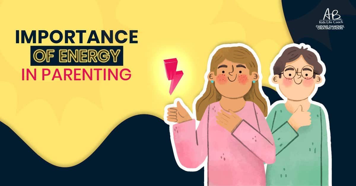 Importance of Energy in Parenting