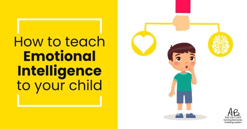 How to Teach Emotional Intelligence to your Child?