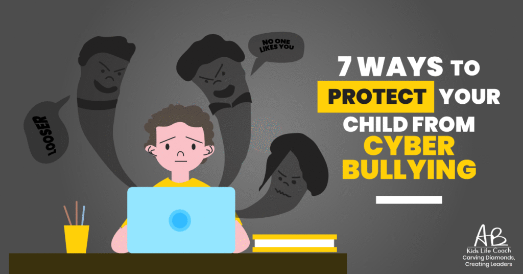 7 Ways to Protect your Child from Cyberbullying